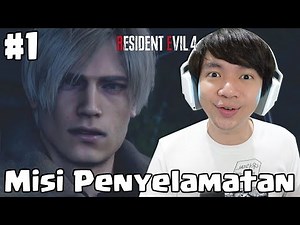 Kita Mulai Misi Penyelamatan - Resident Evil 4 Remake Indonesia - Part 1