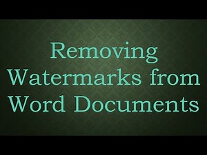 Removing Watermarks from Word Documents