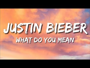 Justin Bieber - What Do You Mean? (Lyrics)