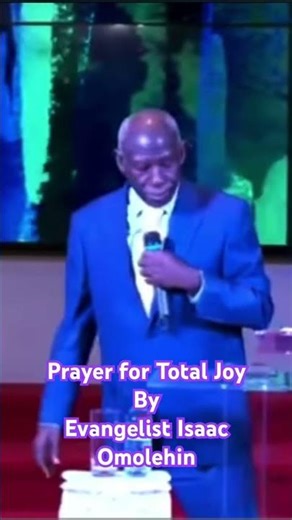 Prayer for Total Joy by Evangelist Isaac Omolehin