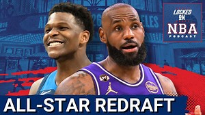 REDRAFTING NBA All-Star Teams | ALL-STAR Weekend Fixes and PREDICTIONS | NBA Podcast