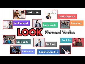 10 "LOOK" Phrasal Verbs: "look up", "look for", "look into"...