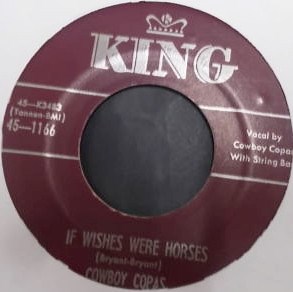 Cowboy Copas - If Wishes Were Horses / Doll Of Clay