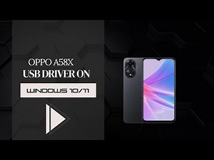 Oppo A58x USB Driver on Windows 10/11 Free Download