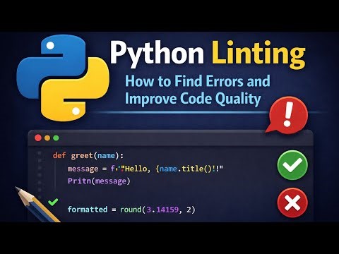 Python Linting | How to Find Errors and Improve Code Quality