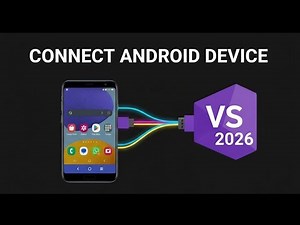 Connect External Android Device to Visual Studio 2026