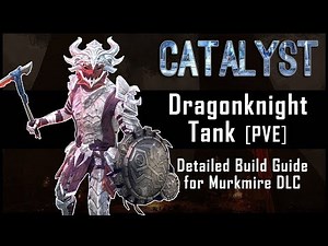 Dragonknight Tank Build PvE "Catalyst"- Murkmire DLC