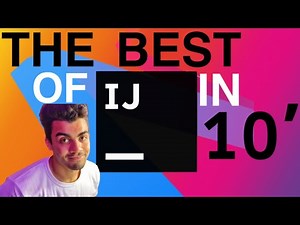 The best of IntelliJ in 10min