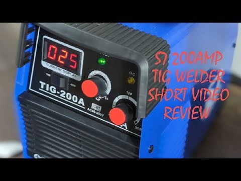 S7 200 Amp budget friendly Tig welder from Amazon short video review