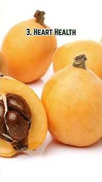 10 Loquat Health Benefits