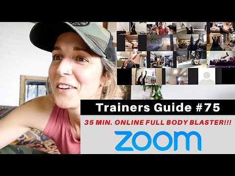 ZOOM Online Workout | 35 Min. Full Body Blaster! | Trainers Guide #75