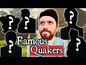 Unexpected Famous Quakers!