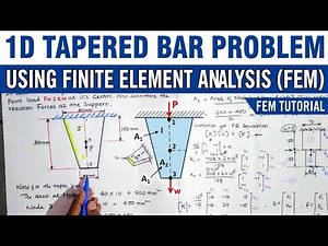 One Dimensional Tapered Bar Elements Problem Using Finite Element Analysis | 1D Problems in FEM