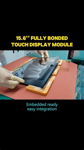 15.6” Fully Bonded Touch Display Module— Embedded ready， easy integration!! #lcd #display #tft #hmi