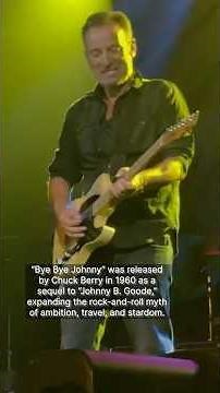 The story behind “Bye Bye Johnny” a song by Chuck Berry covered by Bruce Springsteen