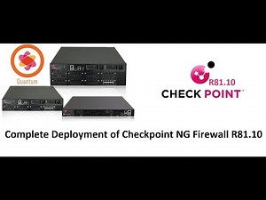 Complete Deployment of Checkpoint NG Firewall R81.10