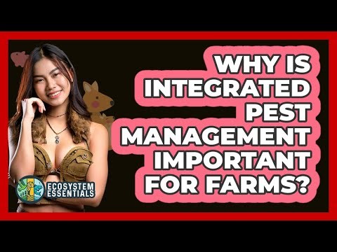 Why Is Integrated Pest Management Important For Farms? - Ecosystem Essentials