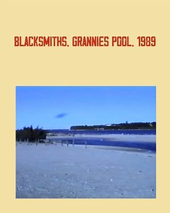 Blacksmiths, Grannies pool - 1989 | Newcastle Video Conversions