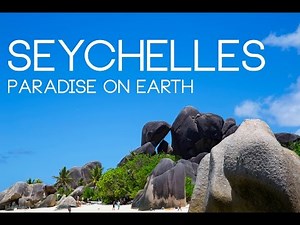SEYCHELLES - Paradise on Earth | 2014