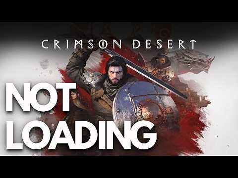 Crimson Desert Stuck on Loading Screen / Infinite Loading on PC FIX