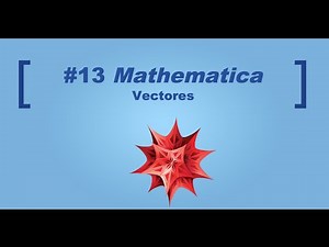 13 Curso Mathematica. Vectores