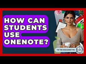 How Can Students Use OneNote? - The Time Management Pro