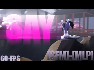 [SFM]-[PMV] Say (60-fps)