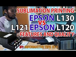 Epson L130 vs L120 - L121Sublimation Print Comparison | Features and Settings