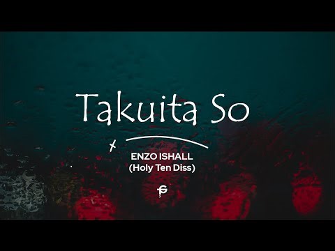 Enzo Ishall - Takuita So Holy Ten Diss (Lyrics)