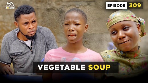 VEGETABLE SOUP - Episode 309 | Mark Angel Comedy | Mark Angel
