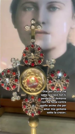 «Figlia mia, quanti mi avrebbero abbandonato se non li avessi crocifissi» Reliquia S.Gemma Galgani.