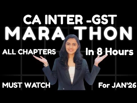 CA Inter GST Full Syllabus Marathon |Jan 2026 Attempt |Exam Oriented Revision| Target 45+🎯| #cainter
