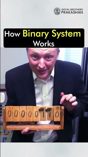 How does the Binary System Work? | Binary System Explained | Goyal Brothers Prakashan