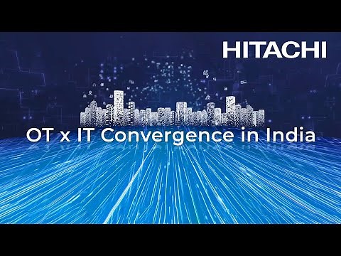 OT-IT Convergence: Driving the Future of Industry 4.0 & Industry 5.0 - Hitachi