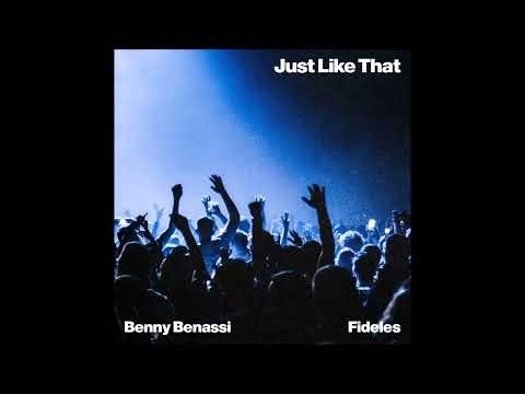 Benny Benassi & Fideles – Just Like That