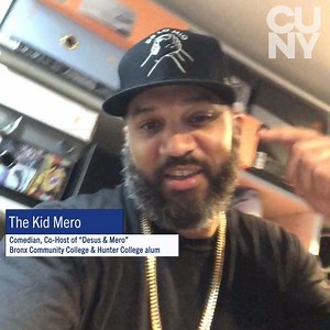 "CUNY has been a big part of my life! Y'all are the future!" The Kid Mero, a proud alumnus of Bronx Community College and Hunter College, brings our newest grads into the fold. His mom even went to Lehman College! For more, go to cuny.edu/classof2020 | The City University of New York