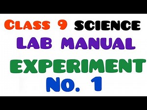 Lab Manual class 9 Science Experiment No. 1