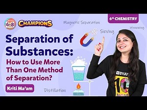 How to Use More Than One Method of Separation - Separation of Substances Class 6 Science (Chemistry)