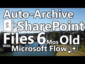 Microsoft Power Automate Tutorial - Auto Archive SharePoint Files 6 Months Old