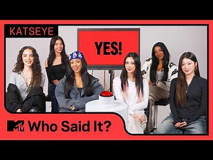 KATSEYE Play Who Said It? | MTV Music