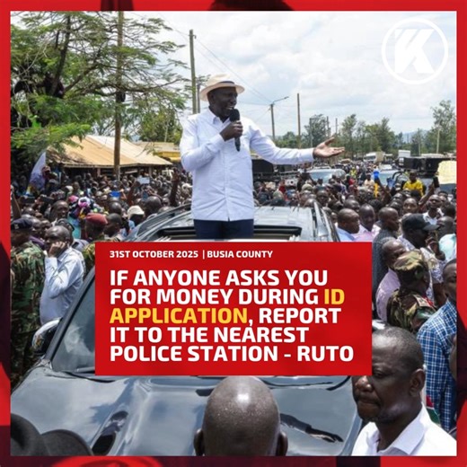 If anyone asks you for money during ID application, report it to the nearest police station - Ruto | Kenyans.co.ke