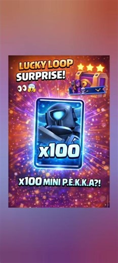 LUCKY LOOP SURPRISE… x100 MINI P.E.K.K.A?! | Clash Royale!