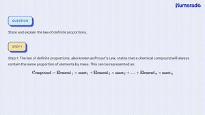 State and explain the law of definite proportions. |...