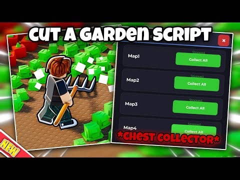 Cut a Garden Script - Collect All Chest