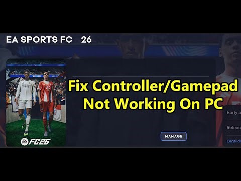 EA SPORTS FC 26: Fix Controller/Gamepad Not Working On PC, Fix Controller Issue With EA SPORTS FC 26