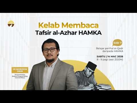 Kelas Membaca Tafsir Al-Azhar Siri 7: Belajar Perihal al-Qadr daripada HAMKA