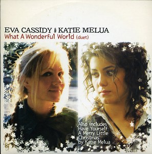 Katie Melua, Eva Cassidy - What A Wonderful World (Duet)