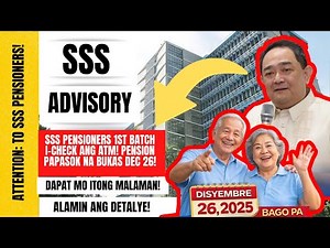 🔴 SSS PENSIONERS 1ST BATCH I-CHECK ANG ATM! PENSION PAPASOK NA BUKAS DEC 26!