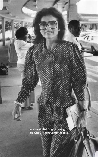 In a world full of girls trying to be CBK, I’ll forever be Jackie. My forever muse #JackieO