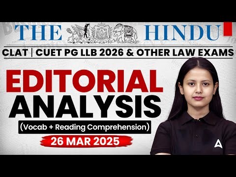 26 March 2026 The Hindu Newspaper CLAT 2027 | The Editorial Analysis Vocab & Reading Comprehension